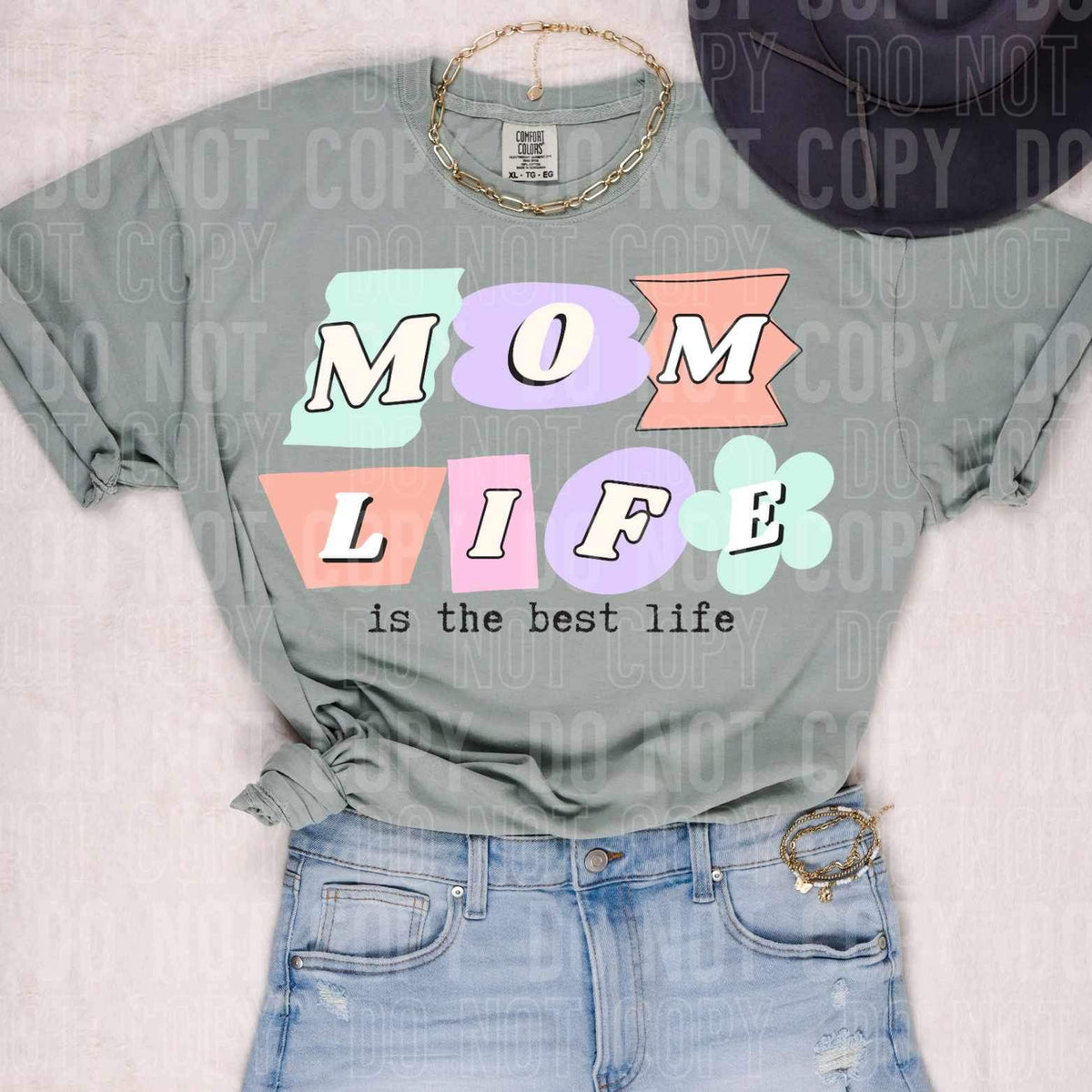 Mom life is the best life 25516 DTF transfer