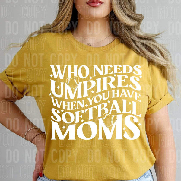 Who needs umpires when you have softball mamas WHITE 25508 DTF transfer