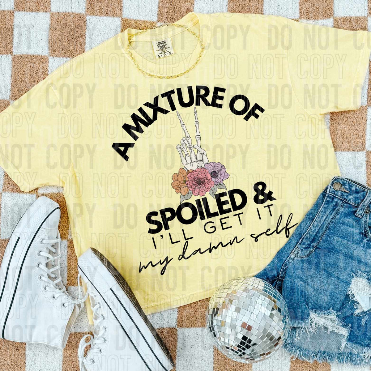 A mixture of spoiled & I’ll get it my damn self 35496 DTF transfer