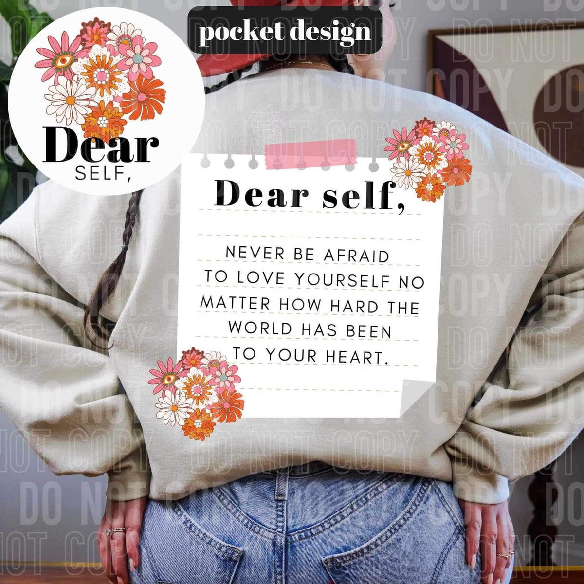 Dear self never be afraid to love yourself BACK 25532 DTF transfer