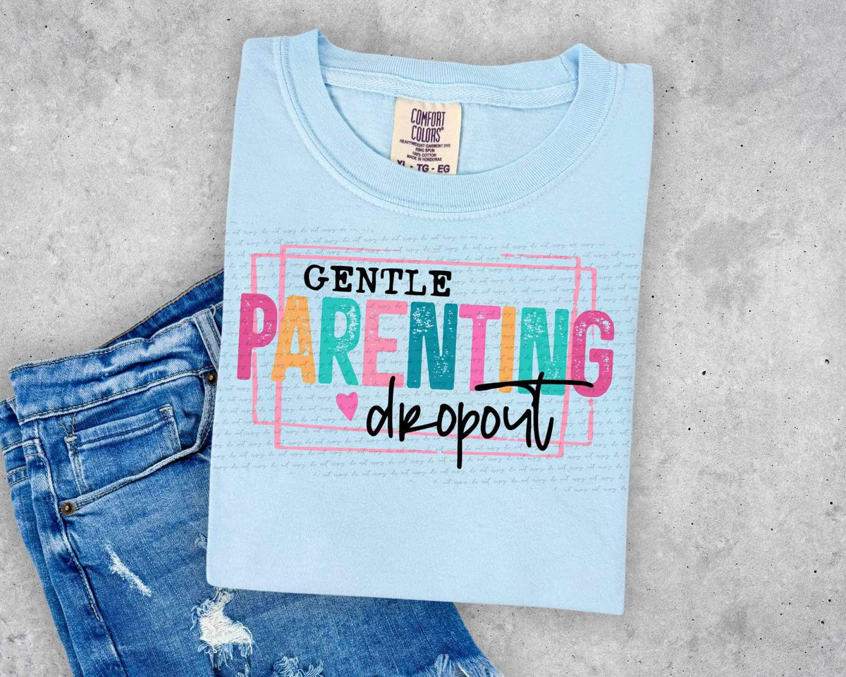 Gentle parenting dropout 25679 DTF transfer