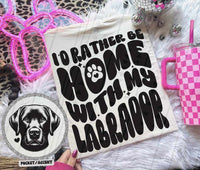 I’d rather be at home with my labrador BACK ONLY 35707 DTF transfer