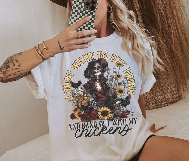 I just want to daydrink and hang out with my chicken 35686 DTF transfers