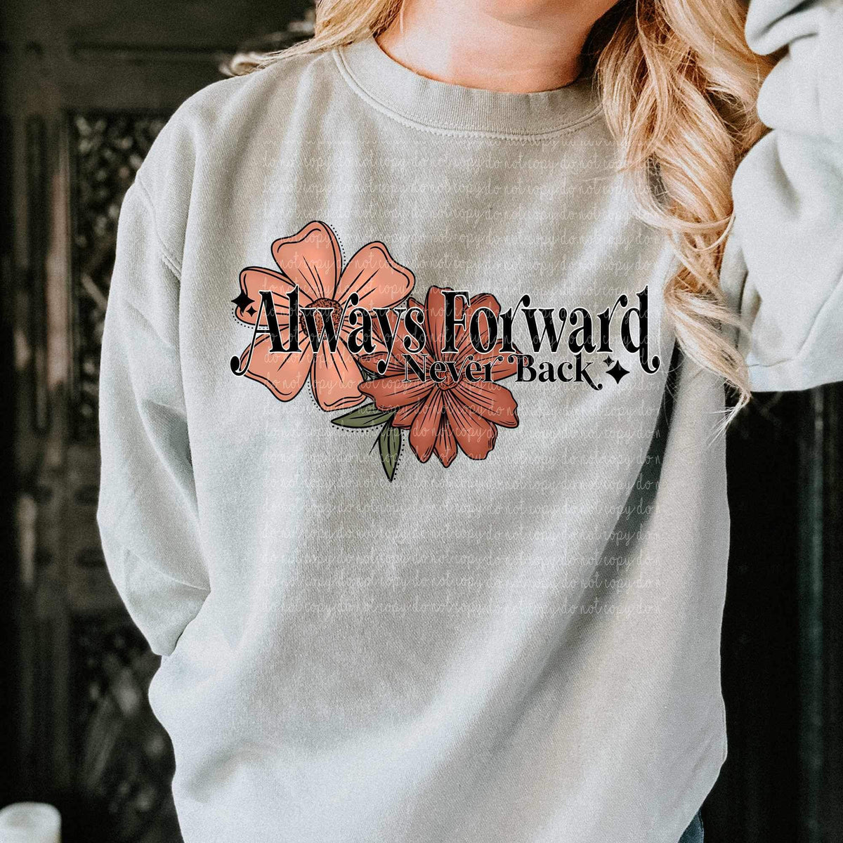 Always foward never back with flowers (CMLD) 15728 DTF Transfers