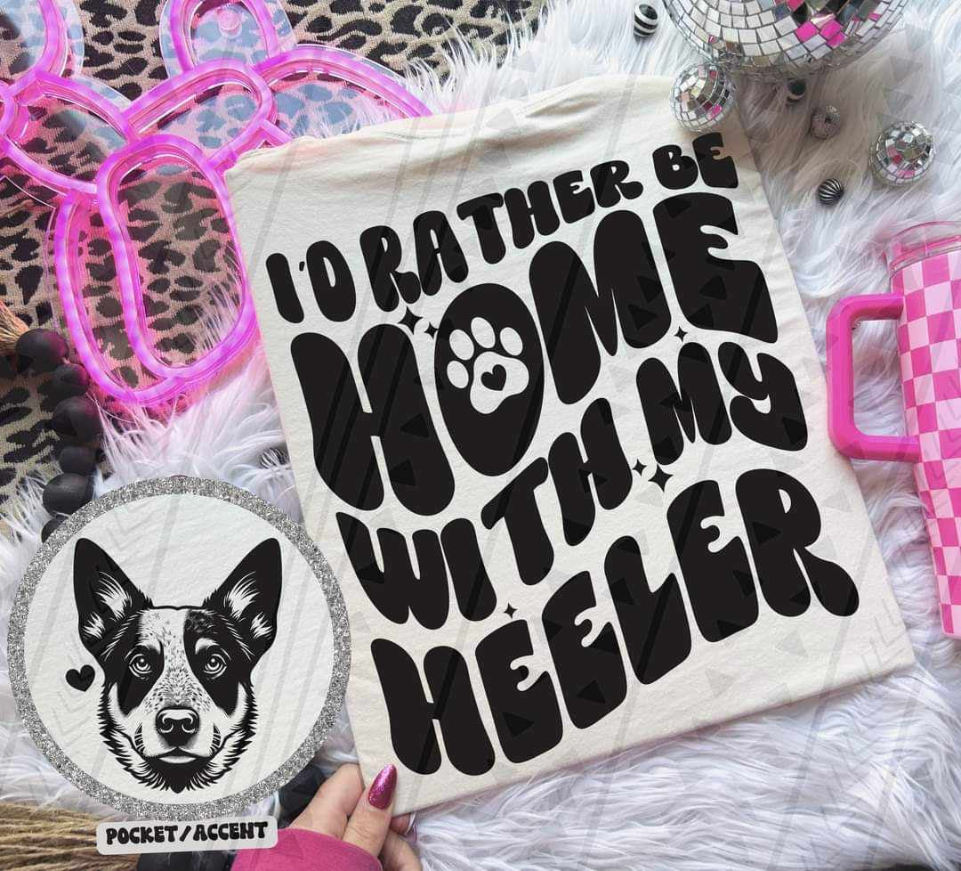 I’d rather be at home with my heeler BACK ONLY 35798 DTF transfer