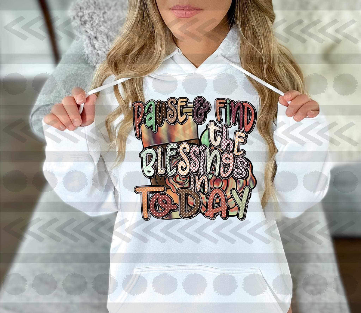 Pause and find the blessings today with latte 15841 DTF Transfer