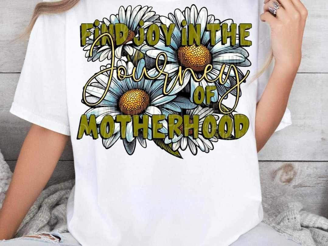 Find the joy in motherhood flowers (cstage) 25869 DTF transfer
