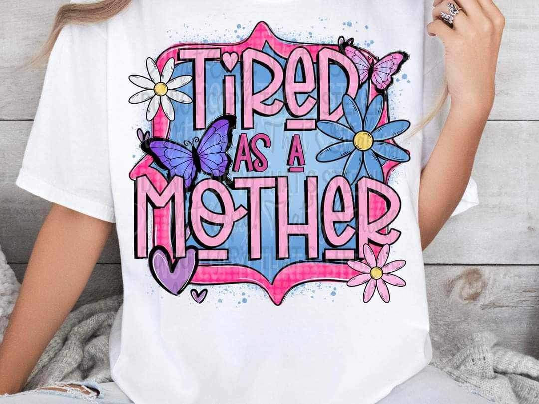 Tired as a mother pink frame (cstage) 25867 DTF transfer