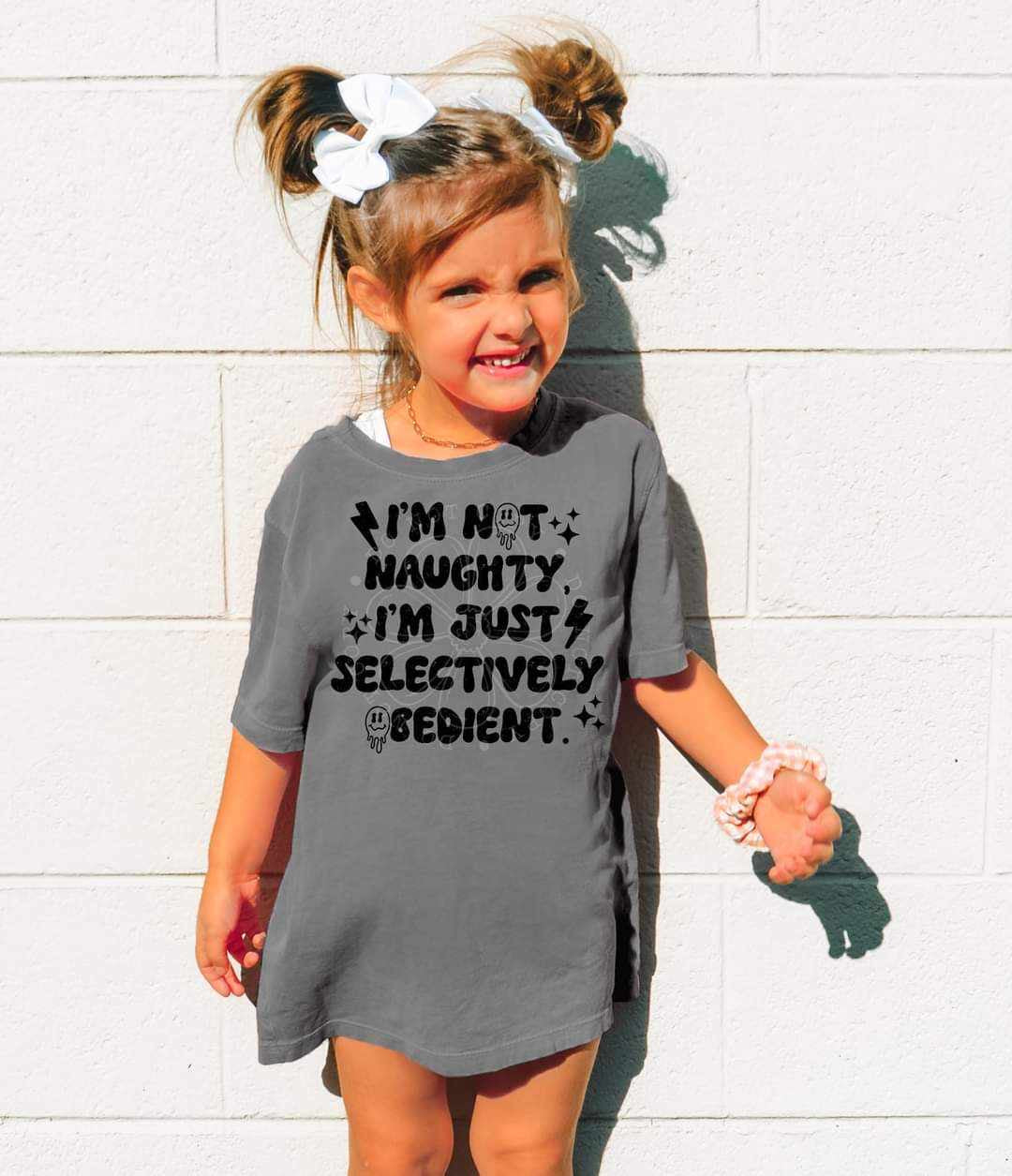 I’m not naughty I’m just selectively obedient 35961 DTF transfer