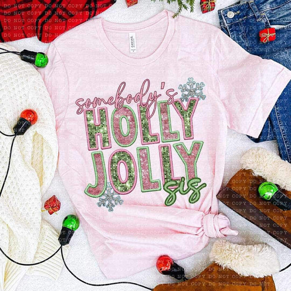 Somebody’s holly jolly sis (embroidered with pink and green sequin) 15944 DTF transfer bc