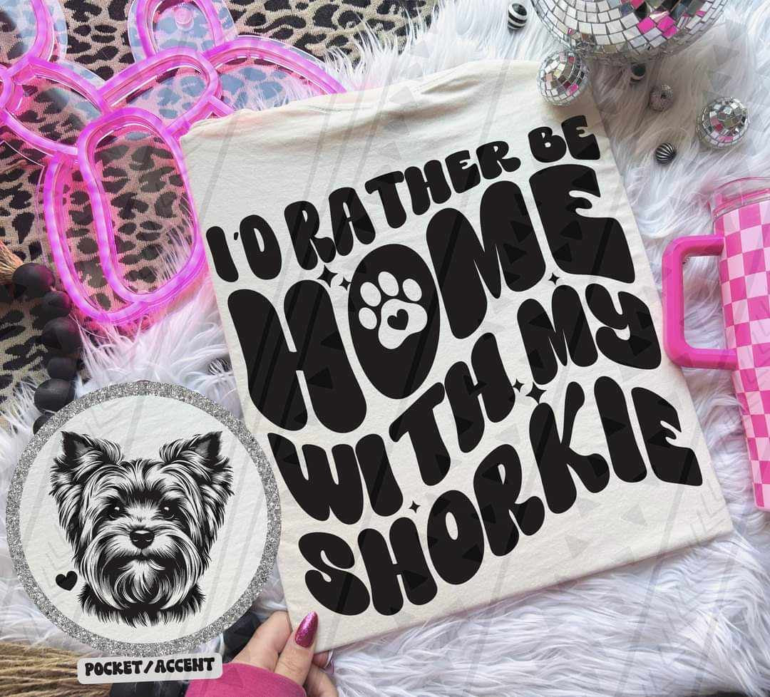 I’d rather be home with my shorkie BACK ONLY 35992 DTF transfer