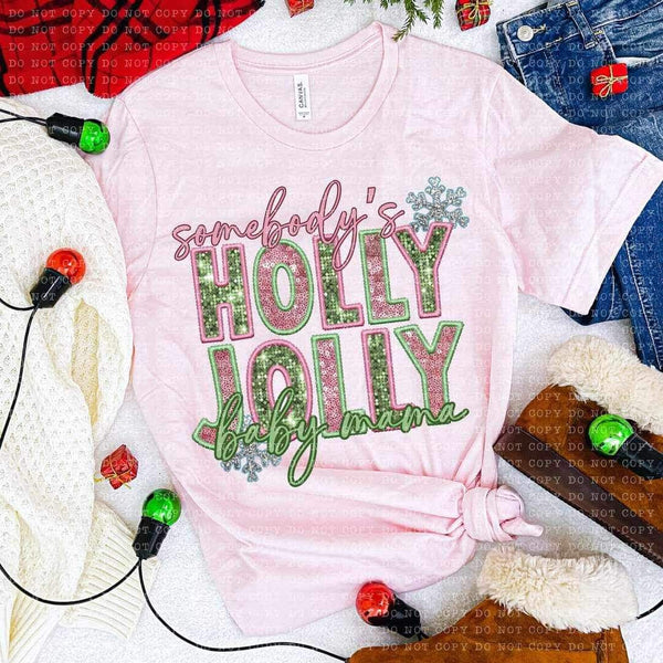 Somebody’s holly jolly baby mama (embroidered with pink and green sequin) 15900 DTF transfer