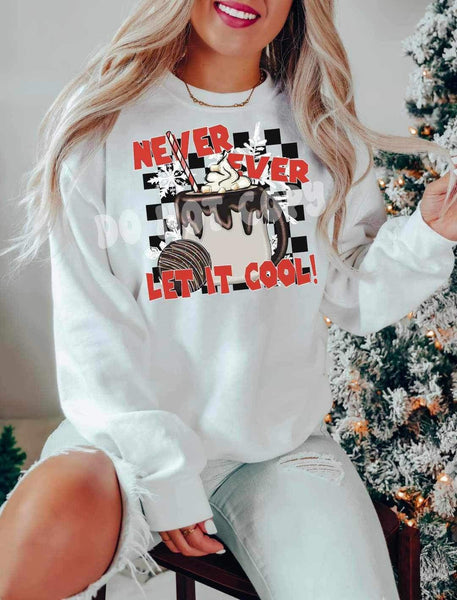 Never ever let it cool (hot cocoa with red font and checkered background) RTD 15972 DTF transfer bc