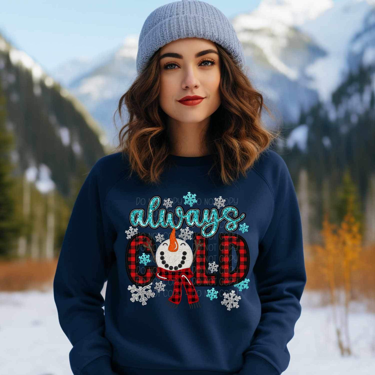 Always cold (FAUX sequin blue and buffalo plaid font with snowman and snowflakes) 16006 DTF Transfer