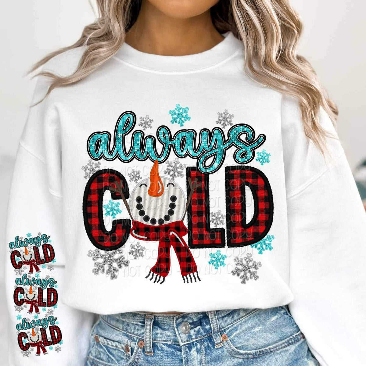 Always cold (sequin blue and buffalo plaid font with snowman and snowflakes) SLEEVE ONLY 16005 DTF Transfer