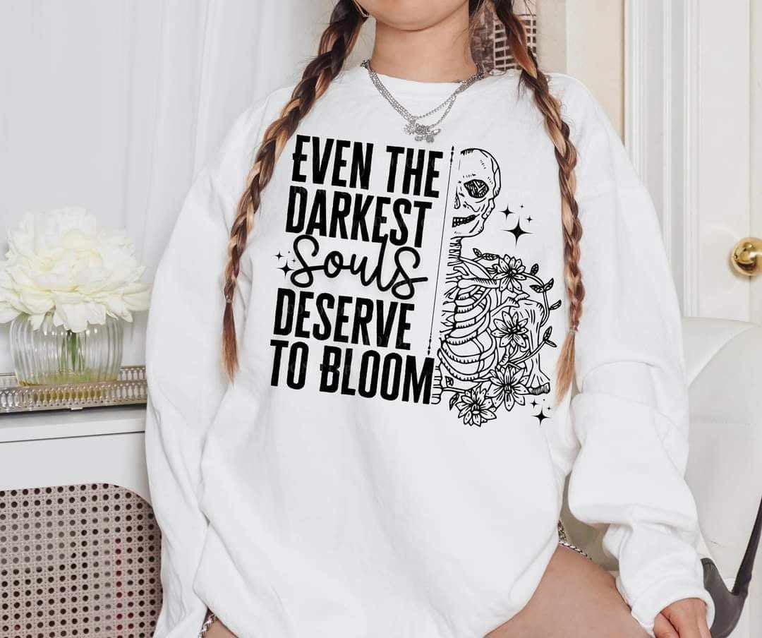 Even the darkest souls deserve to bloom (LYTTLE) 70345 DTF transfer