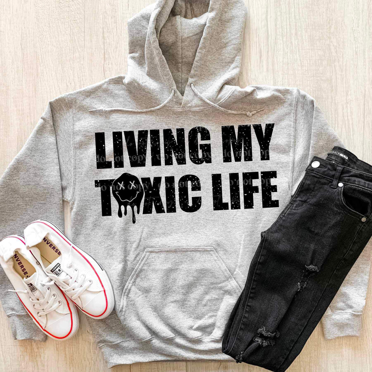 Living my toxic life BLACK 16032 DTF Transfer