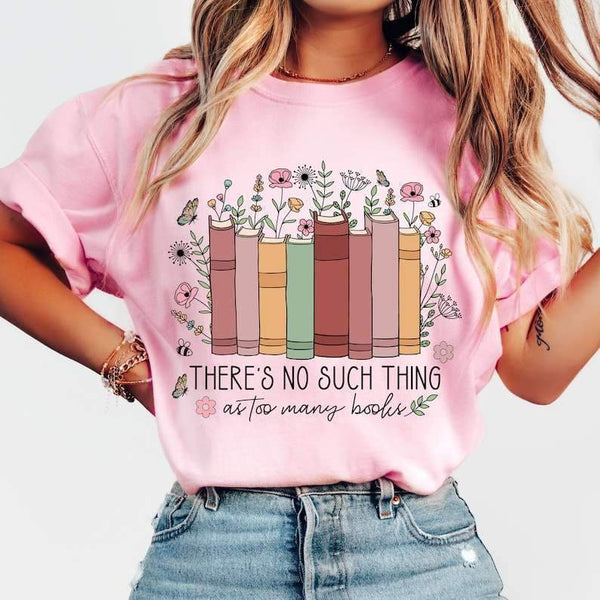 Theres no such thing as too many books 26010 DTF transfer