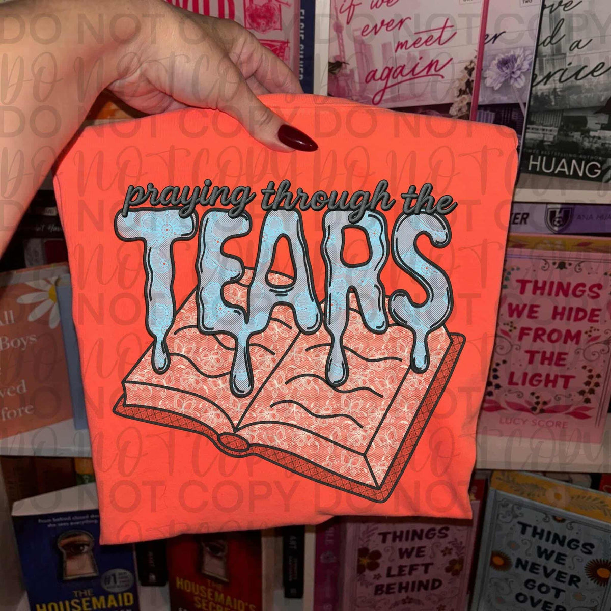 Praying through the tears (sweet starlight) DTF Transfer