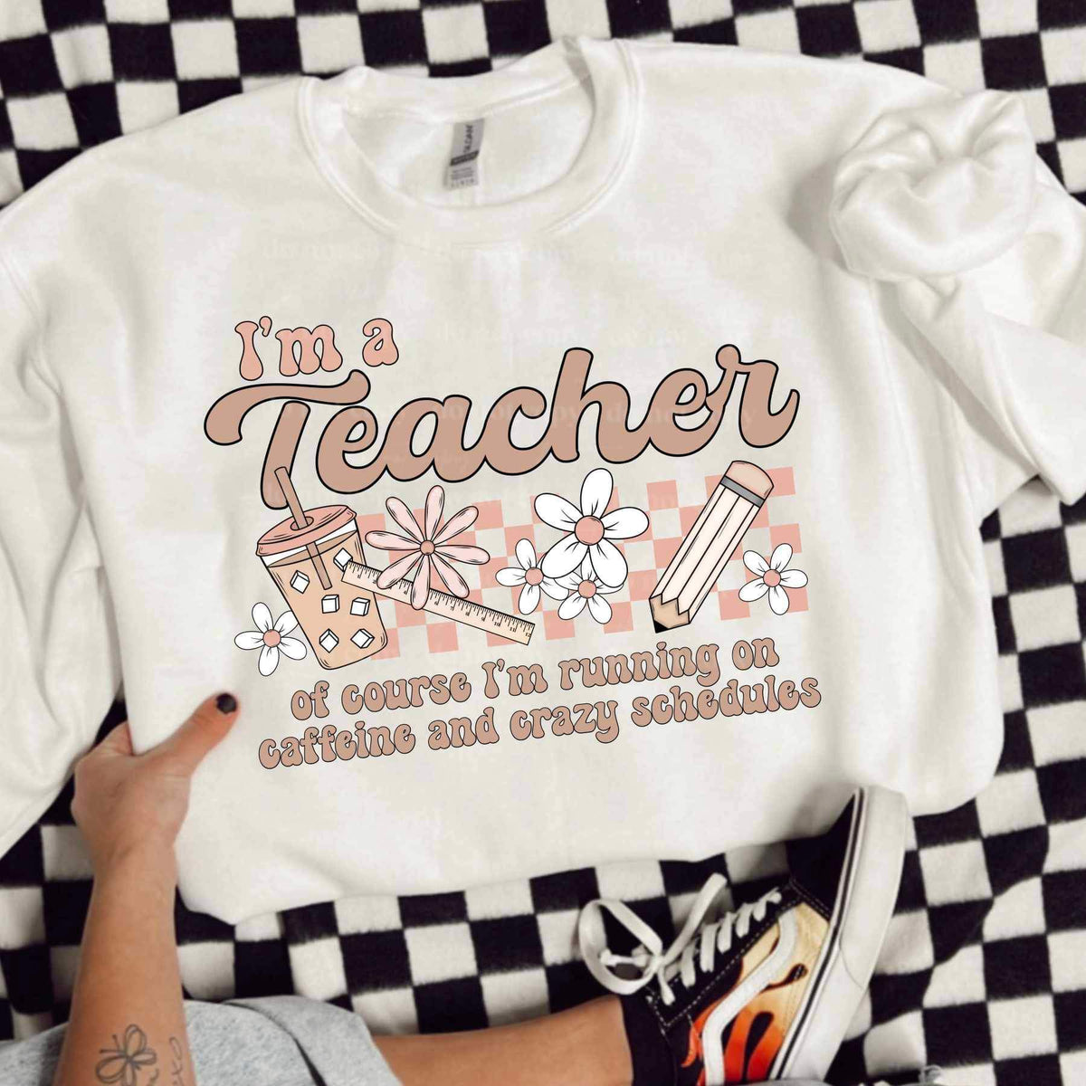 Im a teacher of course im running on caffeine and crazy schedules (CSC) 26066 DTF transfer