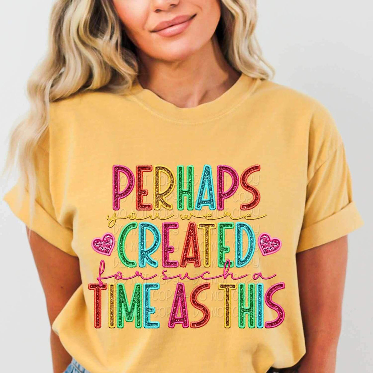 Perhaps you were created for such a time as this rainbow font 26072 DTF transfer