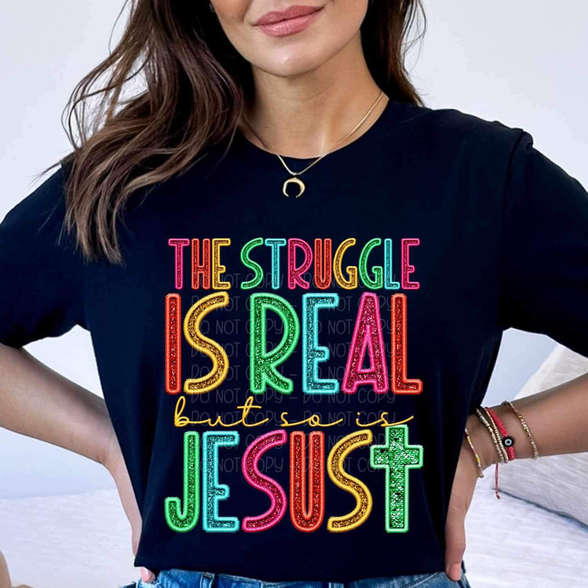 The struggle is real but so is jesus rainbow font 26070 DTF transfer