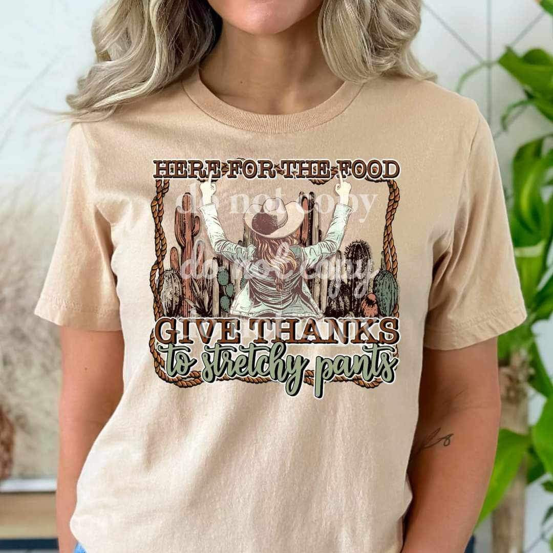 Here for the food give thanks to stretchy pants (cowgirl western scene) 16196 DTF Transfer
