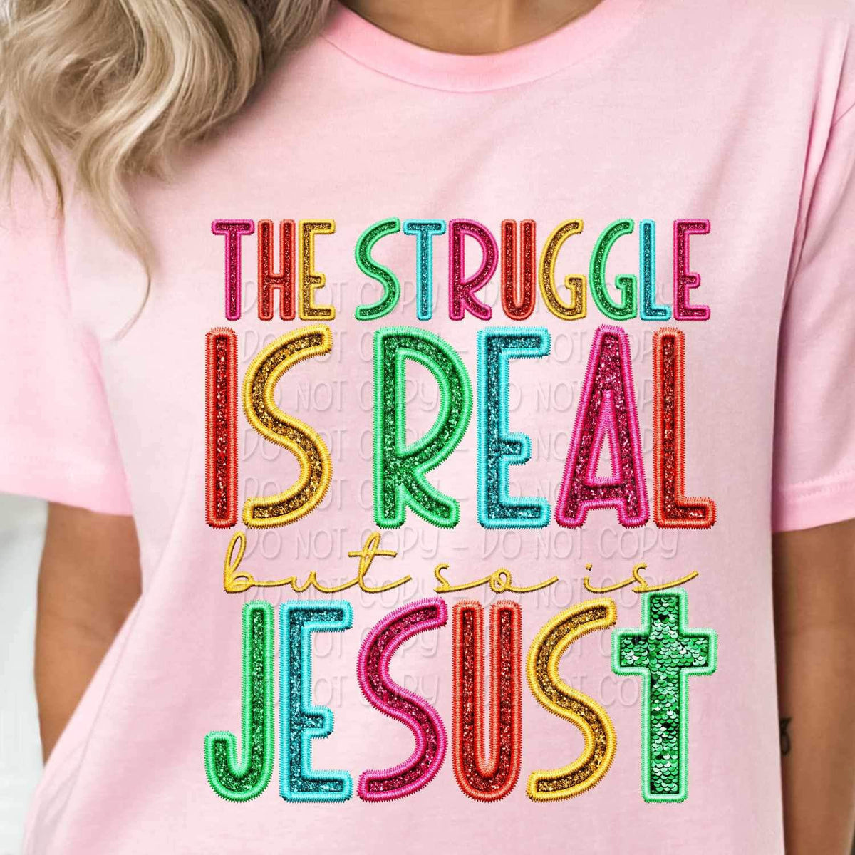 The struggle is real but so is jesus rainbow font 26070 DTF transfer