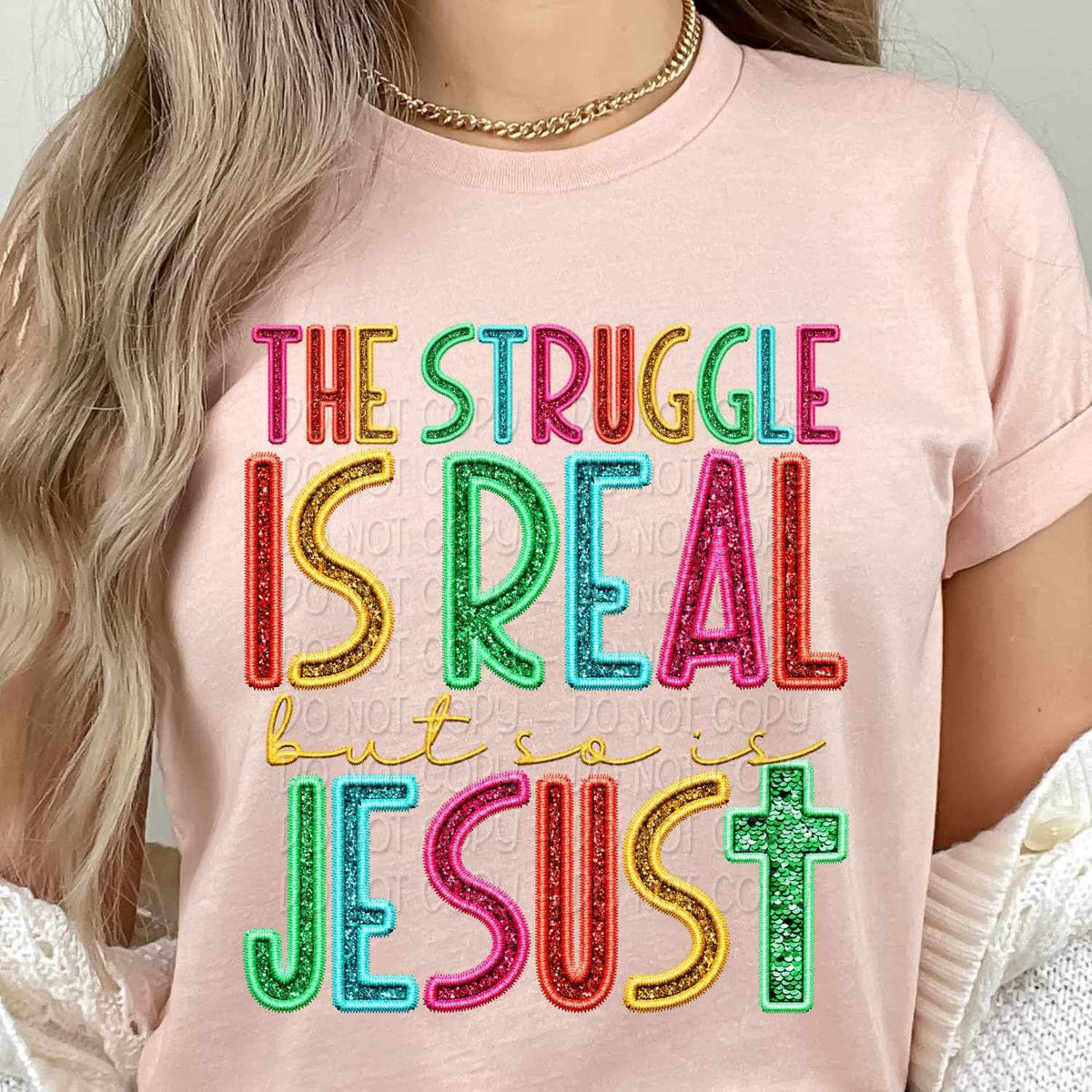 The struggle is real but so is jesus rainbow font 26070 DTF transfer