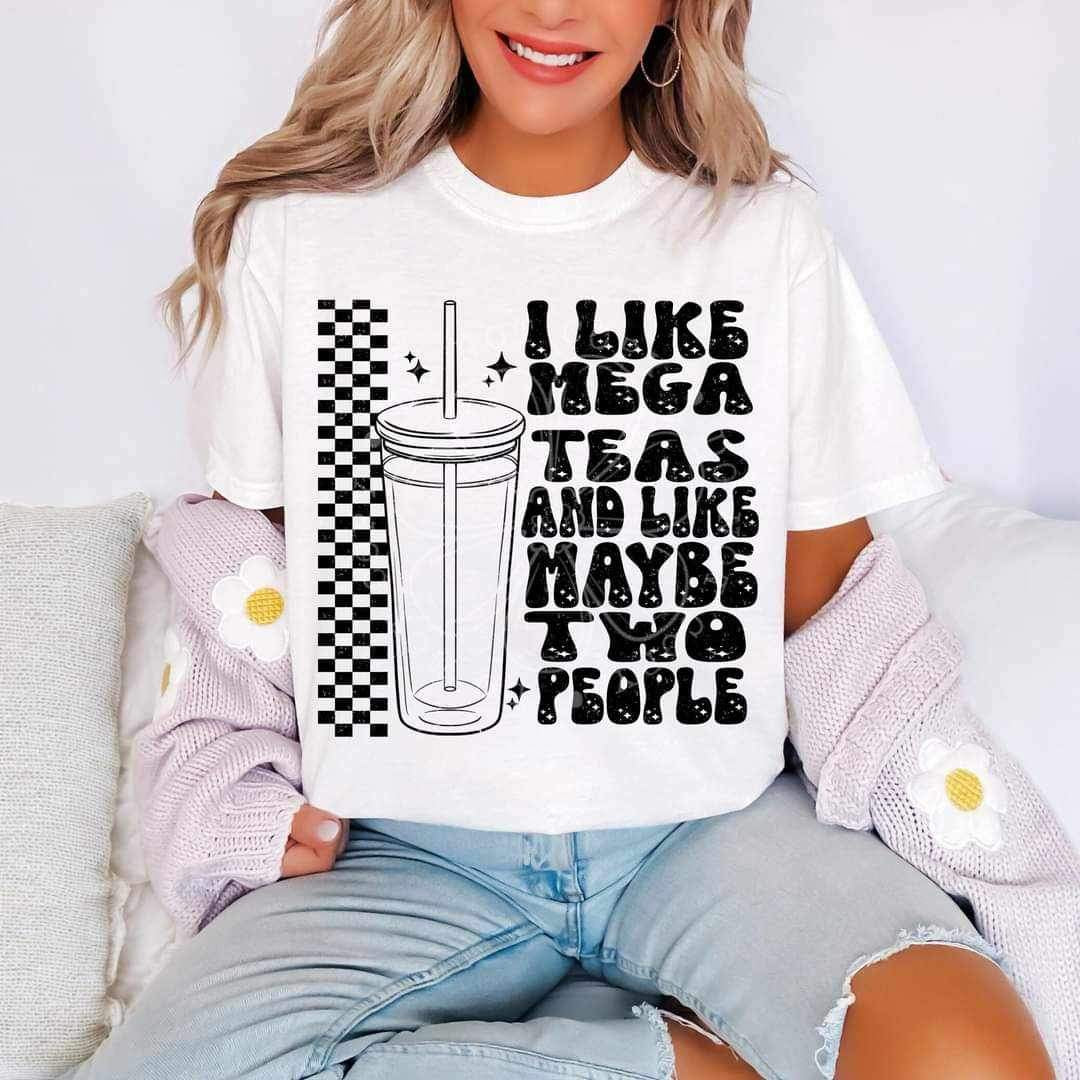 I like mega teas and like maybe two people (LYTTLE) 26103 DTF transfer