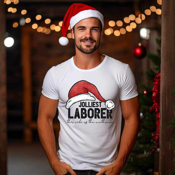 Jolliest LABORER this side of the nuthouse (with santa hat) 16300 DTF Transfer