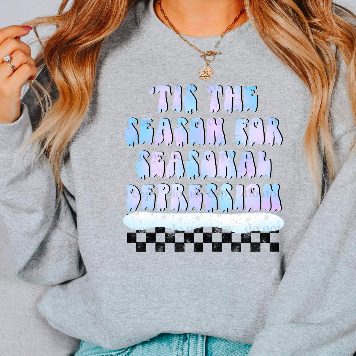 Tis the season for seasonal depression (multi color writing) 11219 DTF TRANSFER
