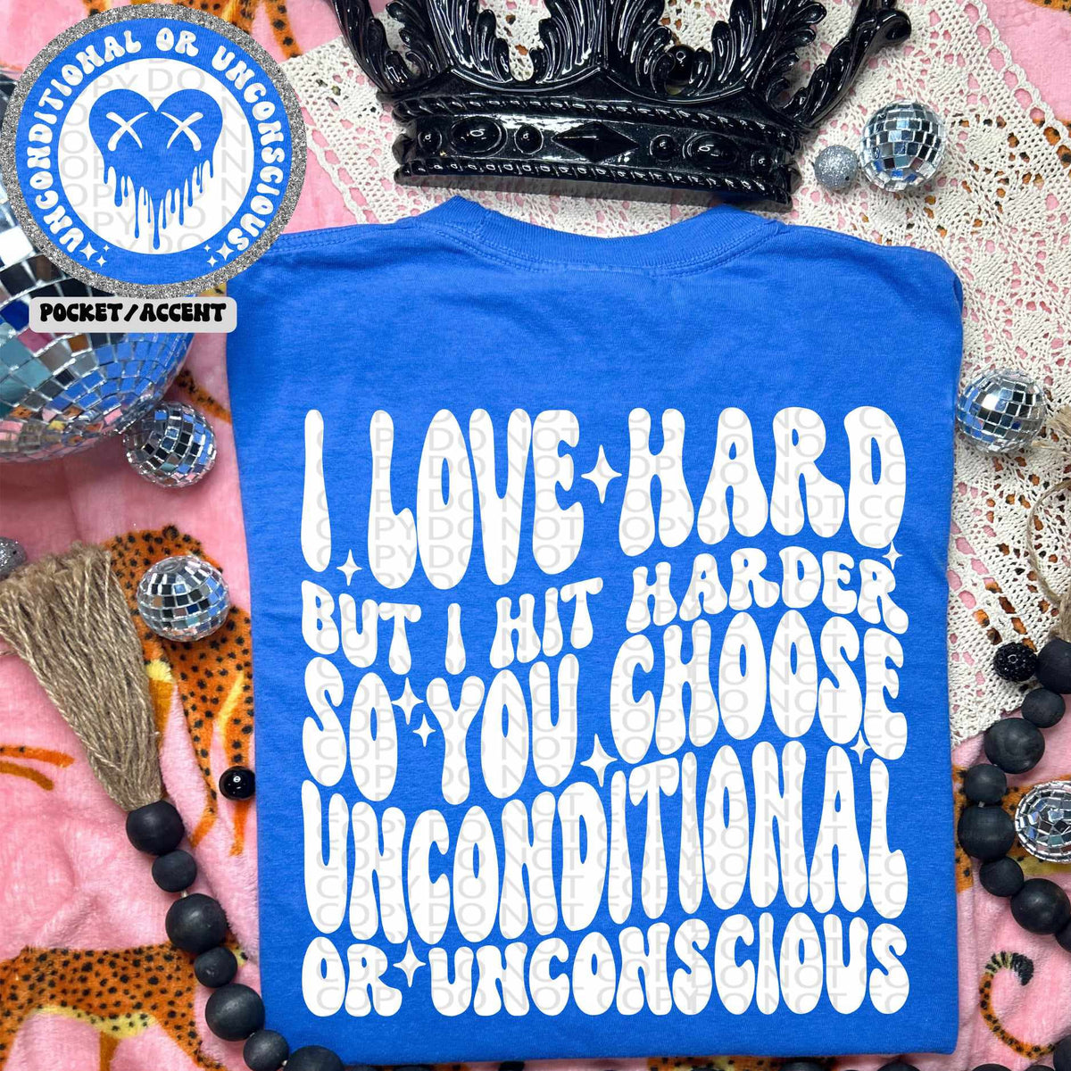 I love hard but I hit harder so you choose unconditional or unconscious WHITE BACK (HW) 70673 DTF transfer