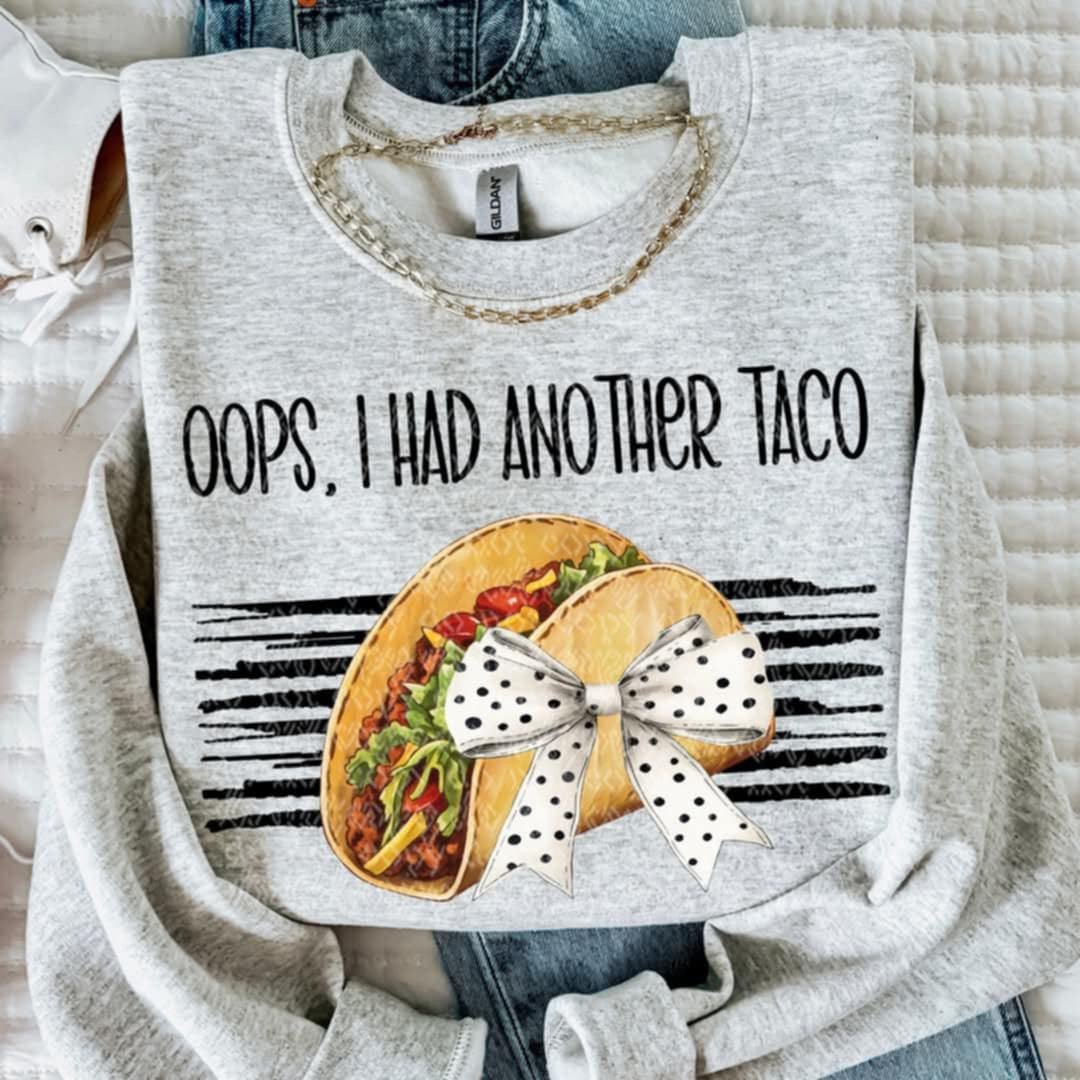 Oops, I had another taco (TTD) 85885 DTF transfer