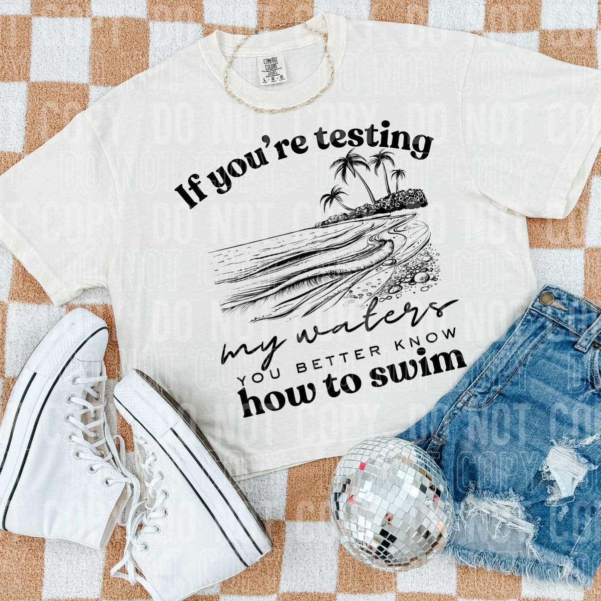 If you’re testing my waters you better know how to swim (SBB) 36338 DTF transfer