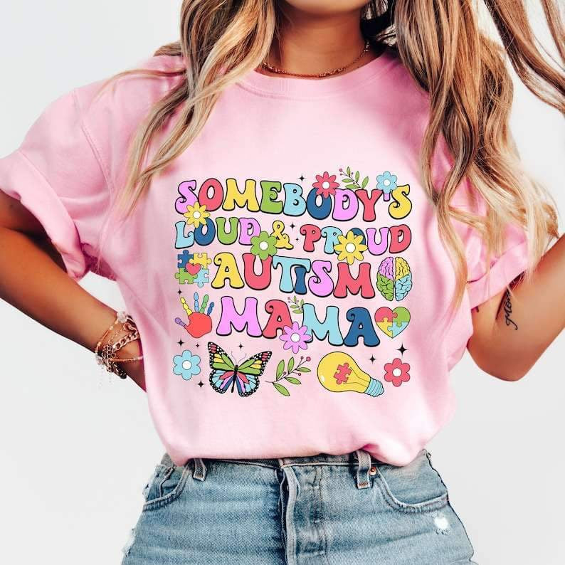 Somebodys loud and proud autism mama 26214 DTF transfer