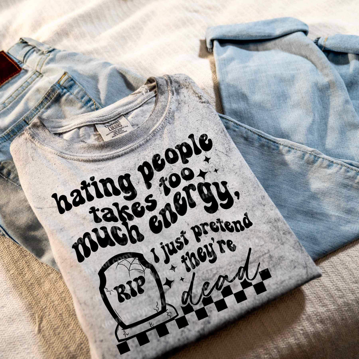 Hating people takes too much energy i just pretend they’re dead BLACK (CSC) 26257 DTF transfer