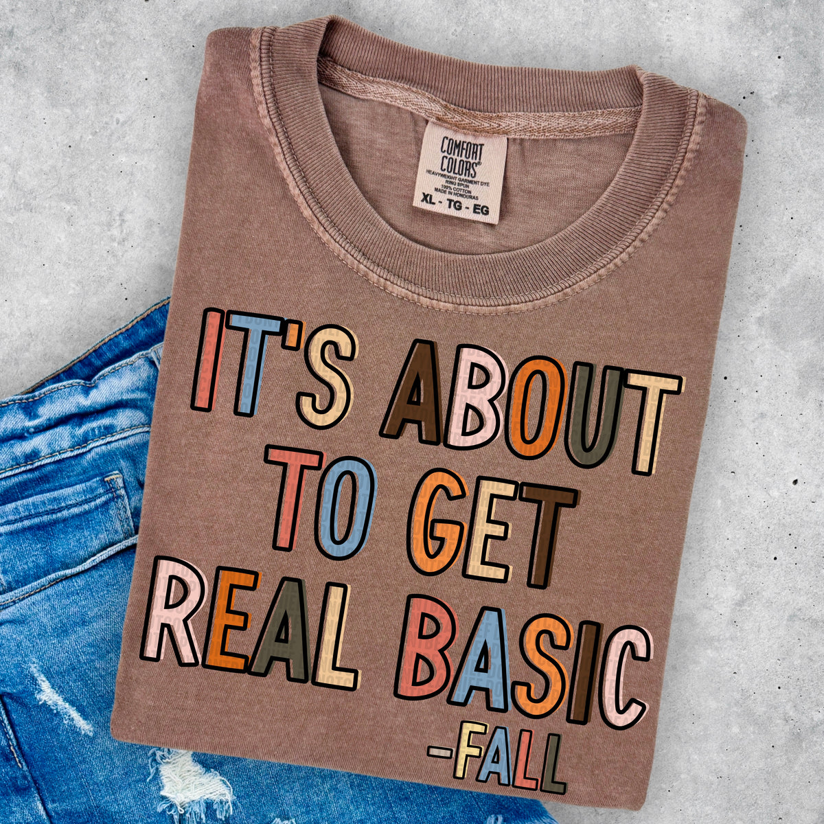 It’s about to get real basic -fall 36396 DTF transfer