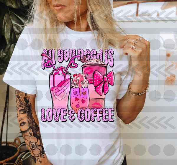 All you need is love & coffee (pink lattes) 16716 DTF Transfer