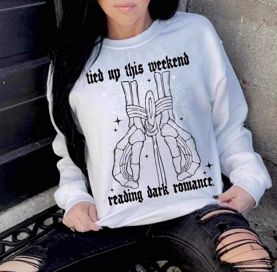 Tied up this weekend reading dark romance (LYTTLE) 26407 DTF transfer