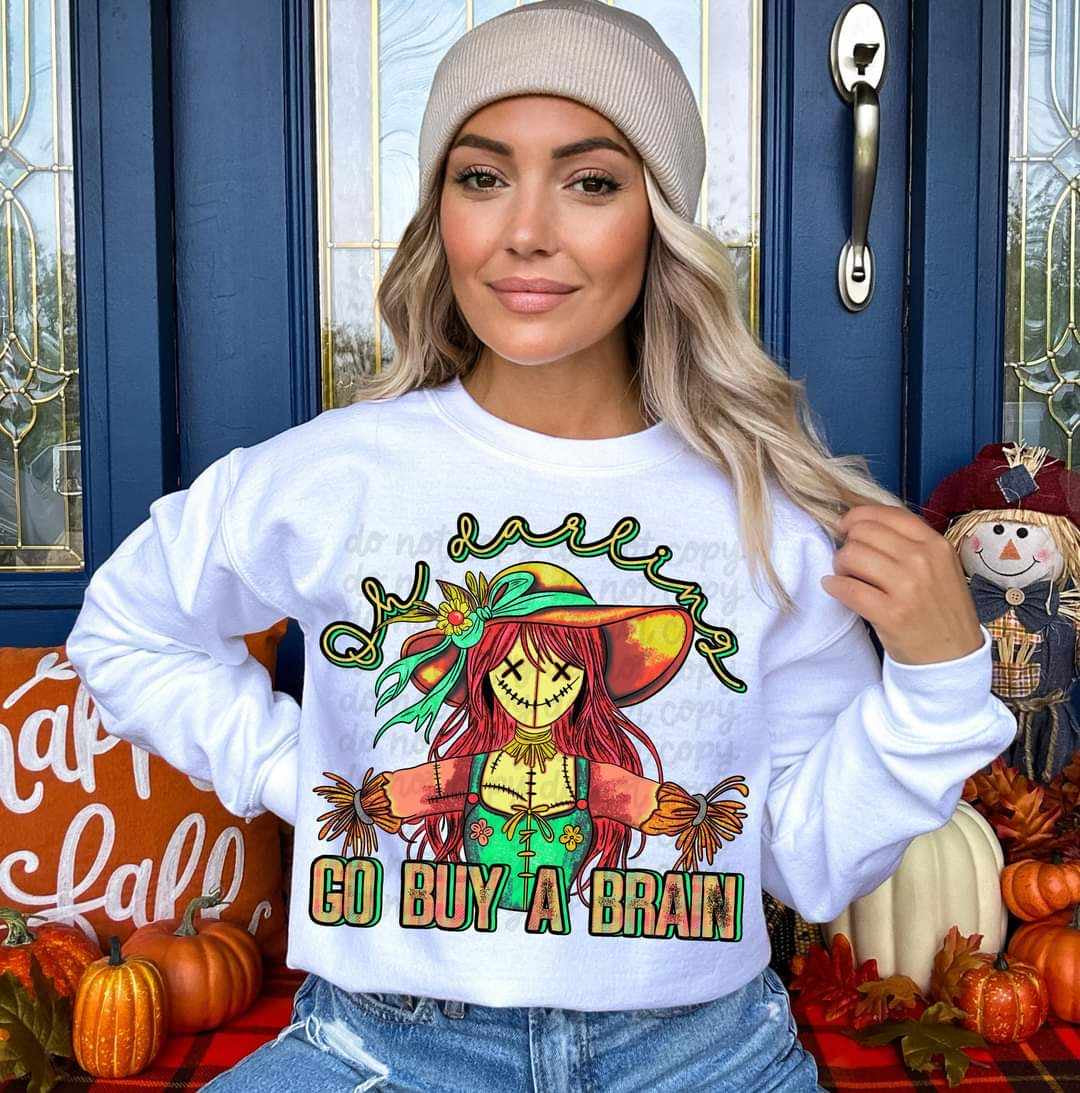 Oh darlin go buy a brain 36527 DTF transfer