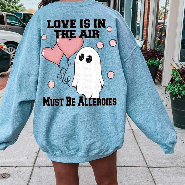 Love is in the air must be allergies ghost with balloons (VIRGO) 16834 DTF Transfer