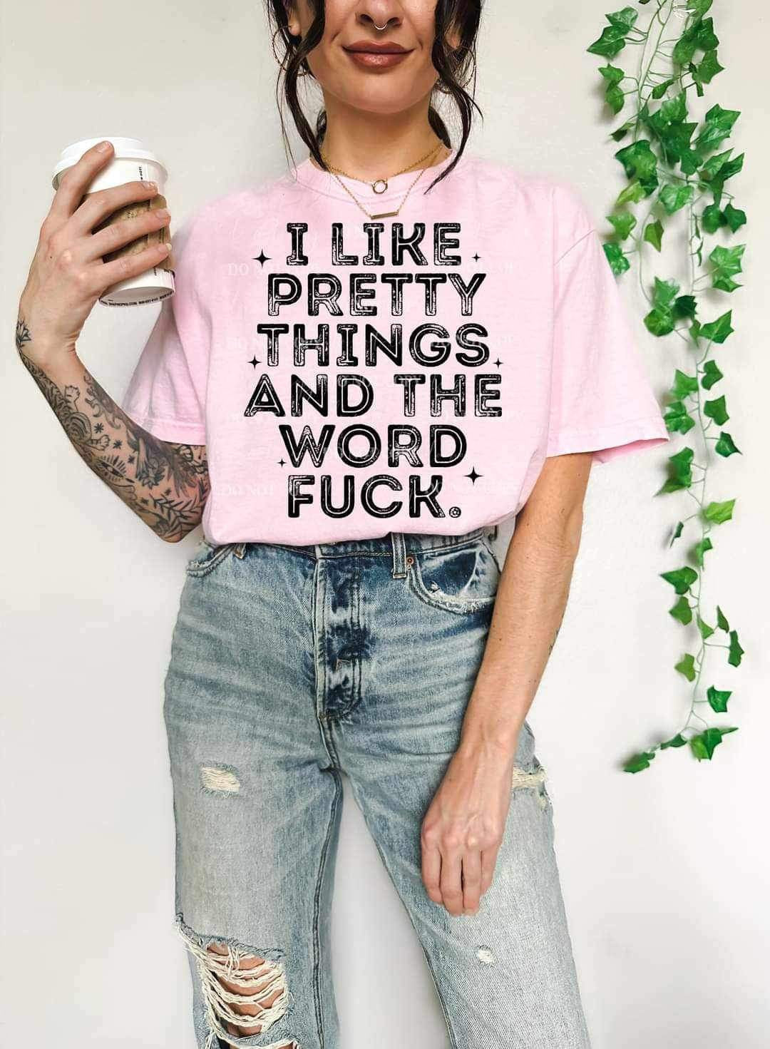 I like pretty thing and the word fuck BLACK (LYTTLE) 16862 DTF Transfer