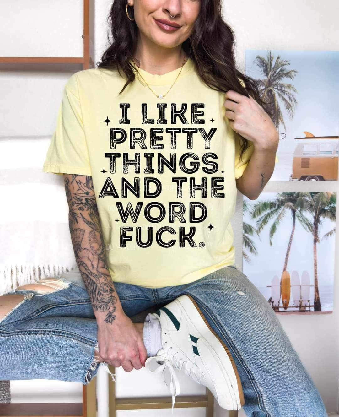 I like pretty thing and the word fuck BLACK (LYTTLE) 16862 DTF Transfer
