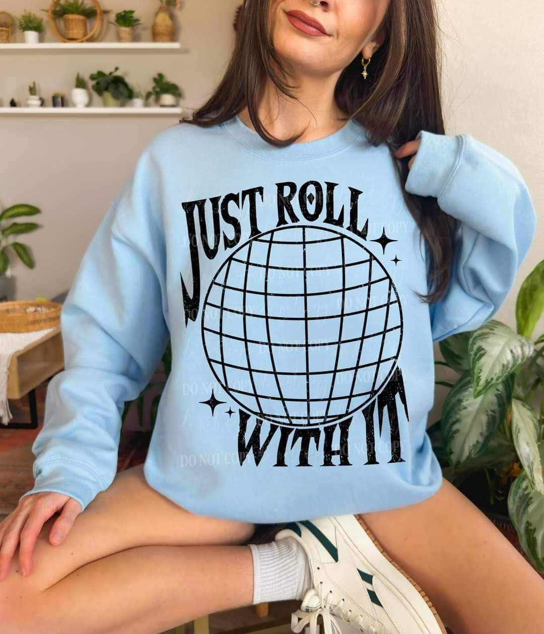 Just roll with it BLACK (LYTTLE) 16858 DTF Transfer