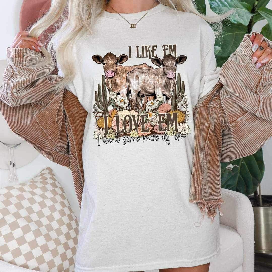 I like em i love em i want some more of em cows 16889 DTF Transfer