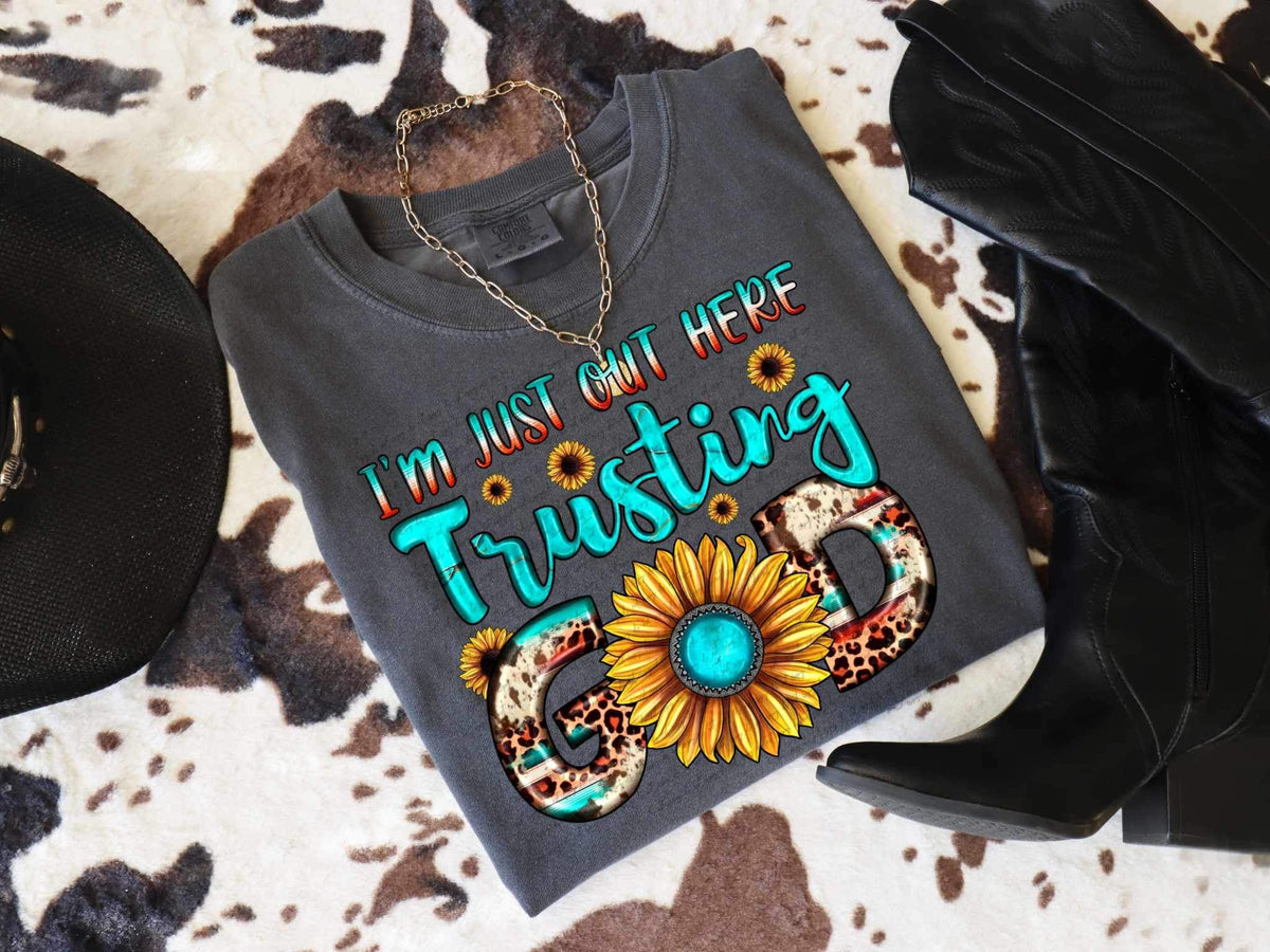 I’m just out here trusting god sunflower 26655 DTF transfer