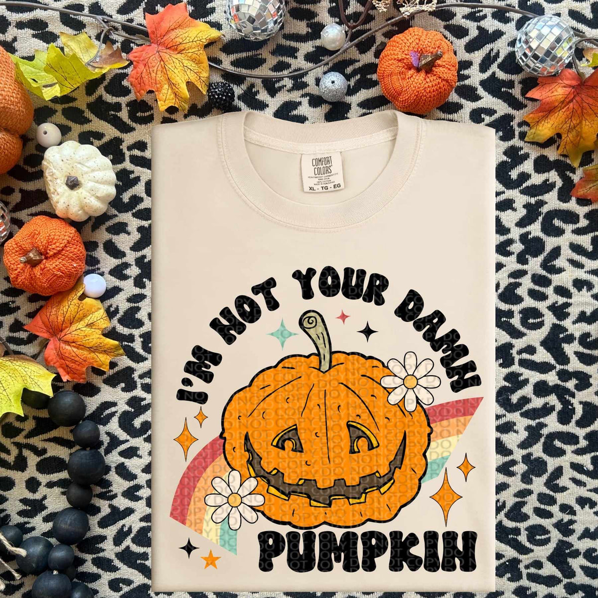 I’m not your damn pumpkin 58196 DTF transfer