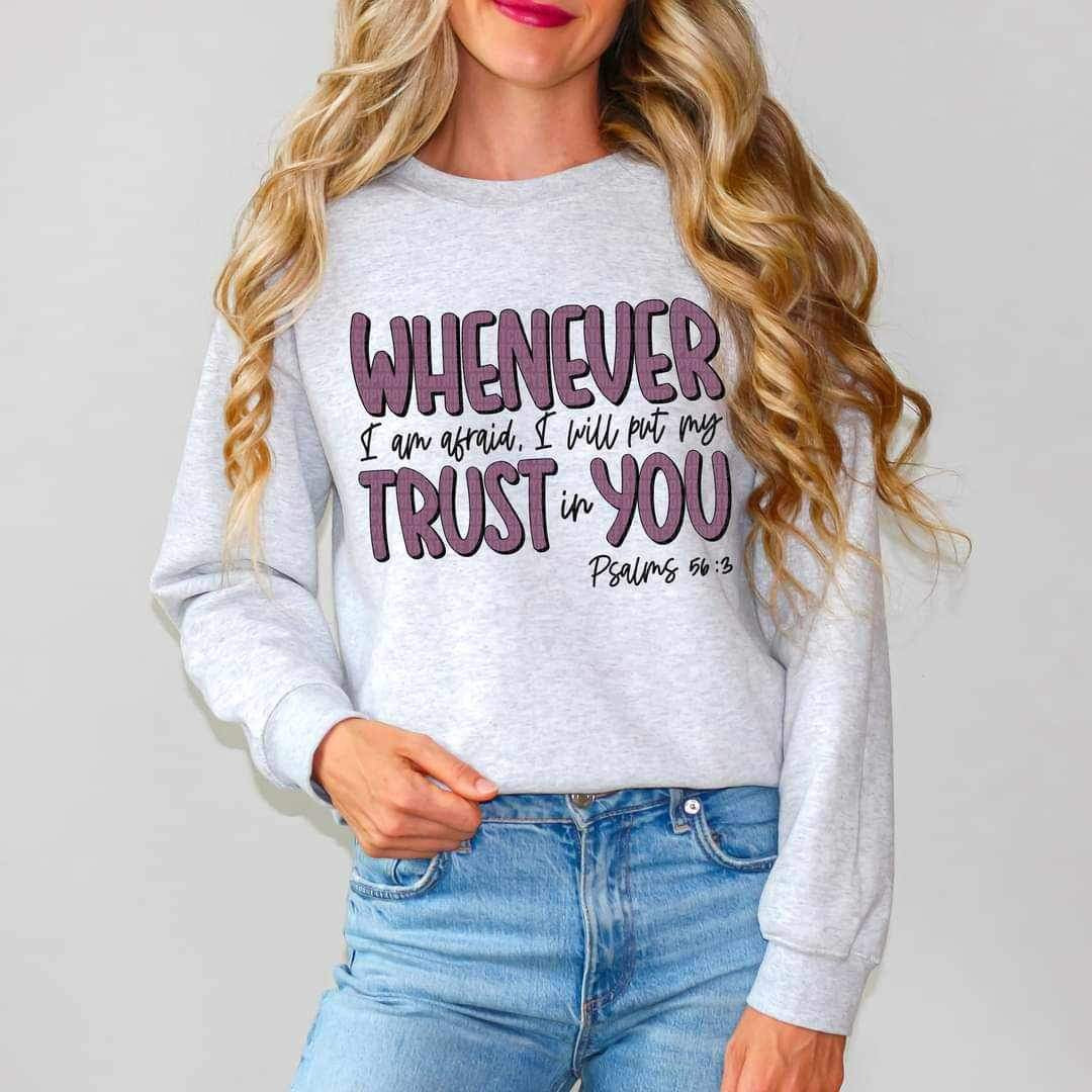 Whenever i am afriad i will put my trust in you 17035 DTF TRANSFER