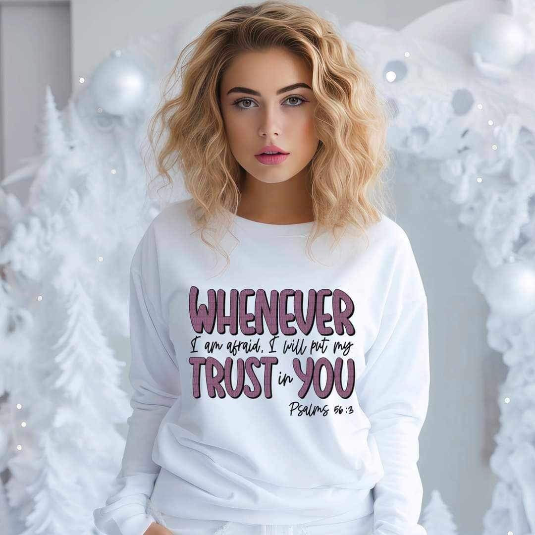 Whenever i am afriad i will put my trust in you 17035 DTF TRANSFER